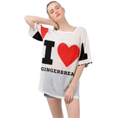 I Love Gingerbread Oversized Chiffon Top by ilovewhateva