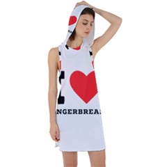 I Love Gingerbread Racer Back Hoodie Dress by ilovewhateva