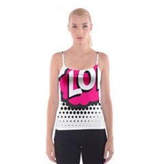 Lol-acronym-laugh-out-loud-laughing Spaghetti Strap Top by 99art