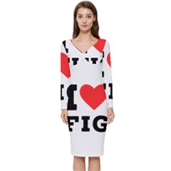 I Love Fig  Long Sleeve V-neck Bodycon Dress  by ilovewhateva