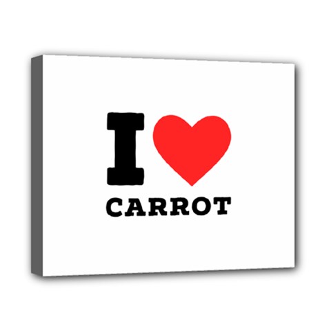 I love carrots  Canvas 10  x 8  (Stretched)