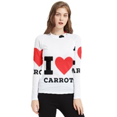 I love carrots  Women s Long Sleeve Rash Guard