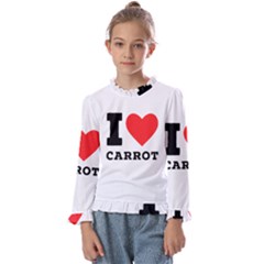 I love carrots  Kids  Frill Detail Tee