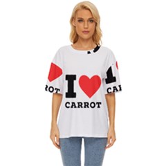 I love carrots  Oversized Basic Tee