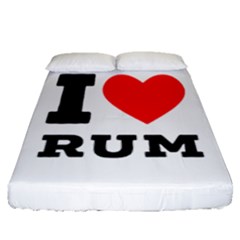 I Love Rum Fitted Sheet (queen Size) by ilovewhateva