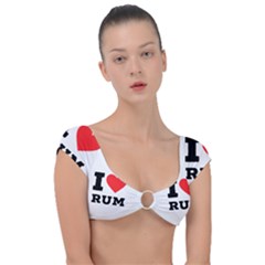 I Love Rum Cap Sleeve Ring Bikini Top by ilovewhateva