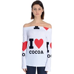 I Love Cocoa Off Shoulder Long Sleeve Top by ilovewhateva