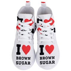I Love Brown Sugar Women s Lightweight High Top Sneakers by ilovewhateva