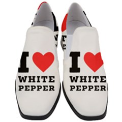 I Love White Pepper Women Slip On Heel Loafers by ilovewhateva