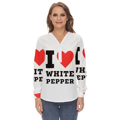 I Love White Pepper Zip Up Long Sleeve Blouse by ilovewhateva