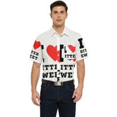 I Love Bitter Sweet Men s Short Sleeve Pocket Shirt  by ilovewhateva