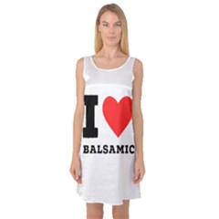 I Love Balsamic Sleeveless Satin Nightdress by ilovewhateva