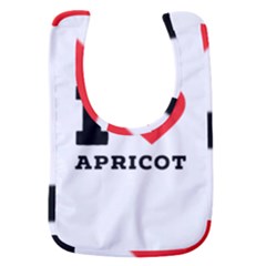 I Love Apricot  Baby Bib by ilovewhateva