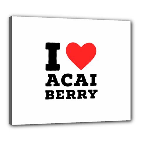 I love acai berry Canvas 24  x 20  (Stretched)