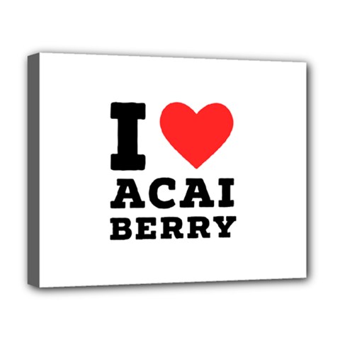 I love acai berry Deluxe Canvas 20  x 16  (Stretched)
