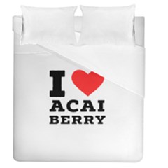 I love acai berry Duvet Cover (Queen Size)