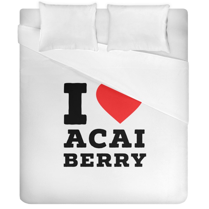 I love acai berry Duvet Cover Double Side (California King Size)