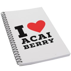 I love acai berry 5.5  x 8.5  Notebook