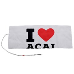 I love acai berry Roll Up Canvas Pencil Holder (S)