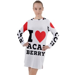 I love acai berry Long Sleeve Hoodie Dress