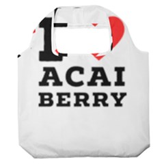 I love acai berry Premium Foldable Grocery Recycle Bag