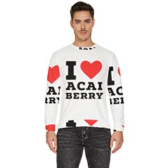 I love acai berry Men s Fleece Sweatshirt