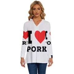 I Love Pork  Long Sleeve Drawstring Hooded Top