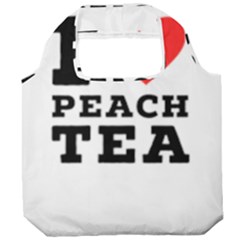 I Love Peach Tea Foldable Grocery Recycle Bag by ilovewhateva