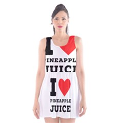 I Love Pineapple Juice Scoop Neck Skater Dress by ilovewhateva