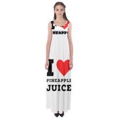 I Love Pineapple Juice Empire Waist Maxi Dress by ilovewhateva