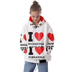 I Love Pineapple Juice Kids  Oversized Hoodie