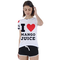I Love Mango Juice  Short Sleeve Open Back Tee by ilovewhateva