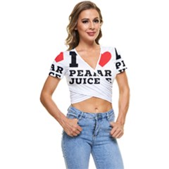 I Love Pear Juice Short Sleeve Foldover Tee by ilovewhateva