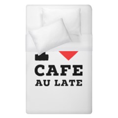 I Love Cafe Au Late Duvet Cover (single Size) by ilovewhateva