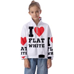 I Love Flat White Kids  Half Zip Hoodie by ilovewhateva