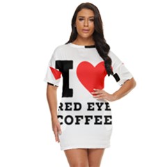 I Love Red Eye Coffee Just Threw It On Dress by ilovewhateva