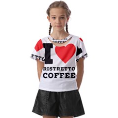 I Love Ristretto Coffee Kids  Front Cut Tee by ilovewhateva