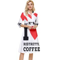 I Love Ristretto Coffee Classy Knee Length Dress by ilovewhateva