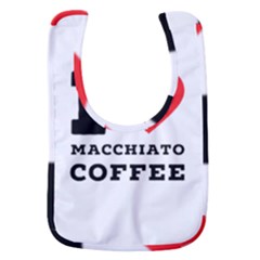 I Love Macchiato Coffee Baby Bib by ilovewhateva