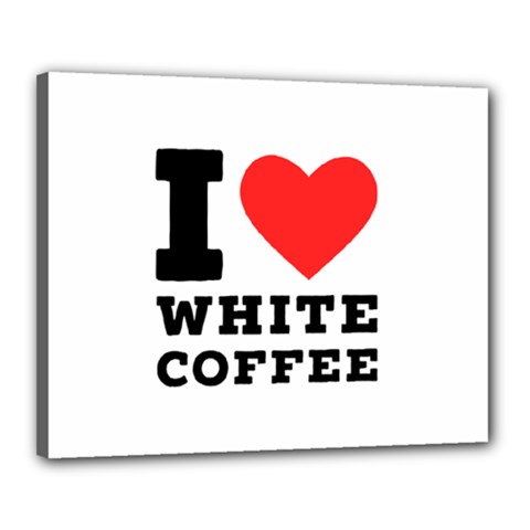 I Love White Coffee Canvas 20  X 16  (stretched) by ilovewhateva