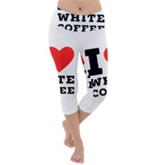 I Love White Coffee Lightweight Velour Capri Yoga Leggings by ilovewhateva