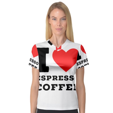 I Love Espresso Coffee V-neck Sport Mesh Tee by ilovewhateva