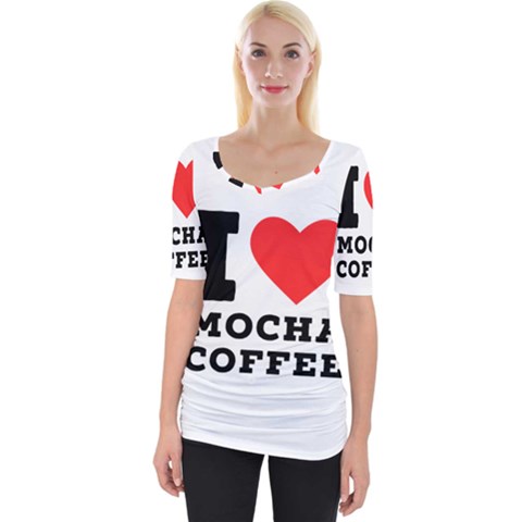 I Love Mocha Coffee Wide Neckline Tee by ilovewhateva