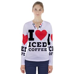 I Love Iced Coffee V-neck Long Sleeve Top by ilovewhateva