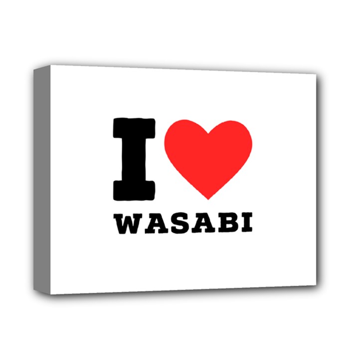 I love wasabi Deluxe Canvas 14  x 11  (Stretched)