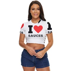 I Love Sauces Side Button Cropped Tee by ilovewhateva