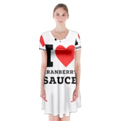 I Love Cranberry Sauce Short Sleeve V-neck Flare Dress by ilovewhateva