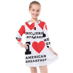 I Love American Breakfast Kids  Quarter Sleeve Shirt Dress by ilovewhateva
