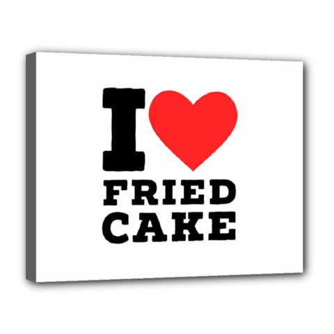 I Love Fried Cake  Canvas 14  X 11  (stretched) by ilovewhateva