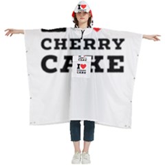 I Love Cherry Cake Women s Hooded Rain Ponchos by ilovewhateva